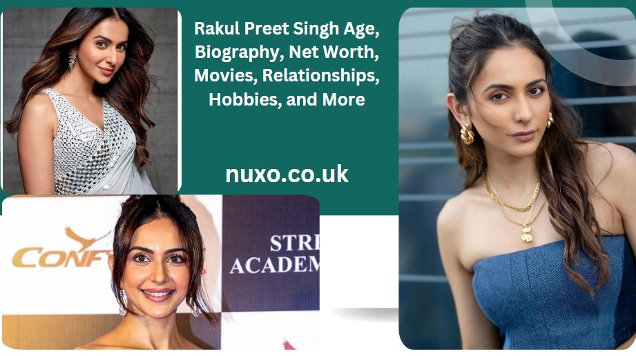 rakul preet singh age